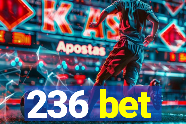 236 bet